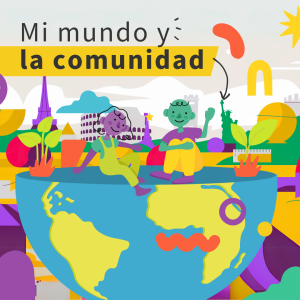 Mi Mundo y la Comunidad